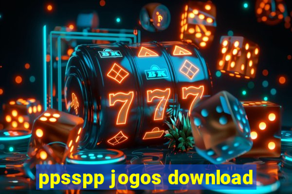 ppsspp jogos download